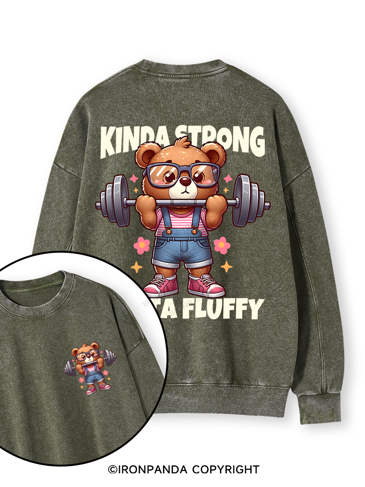 KINDA STRONG, SORTA FLUFFY Double-Sided Printed Washed Sweatshirt