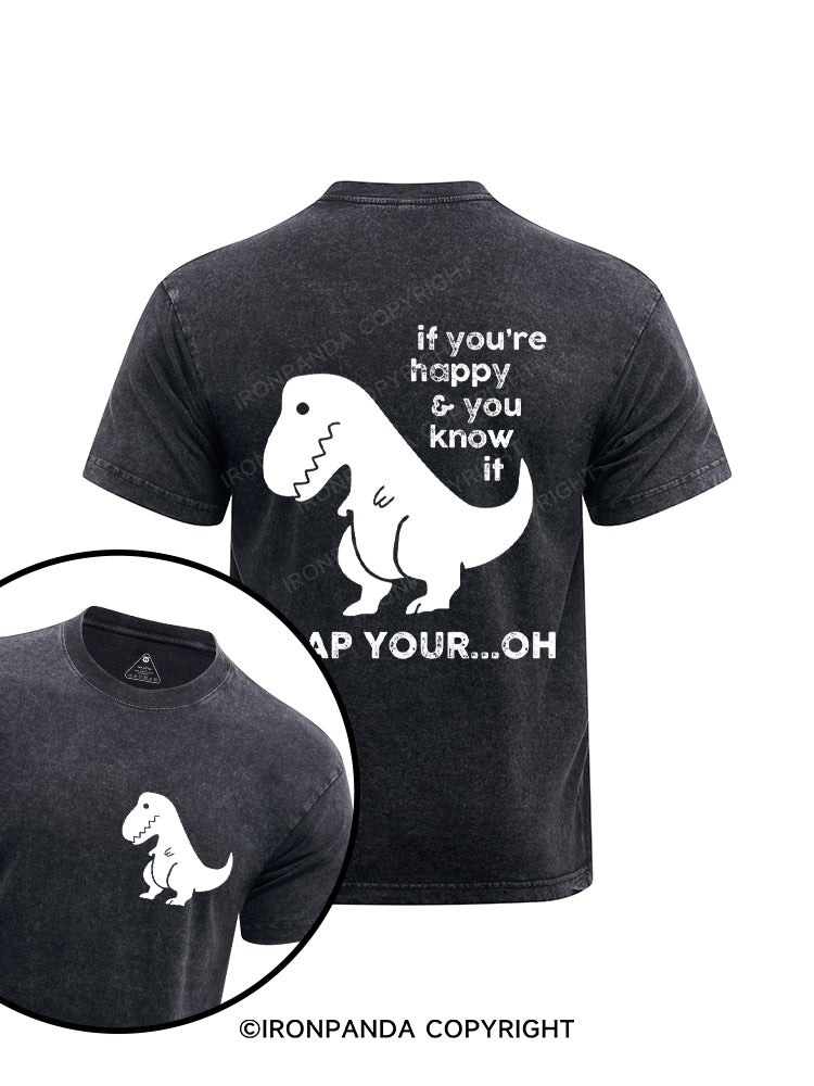 If You're Happy & You Know If Clap Your Oh Printed Washed Gym Shirt