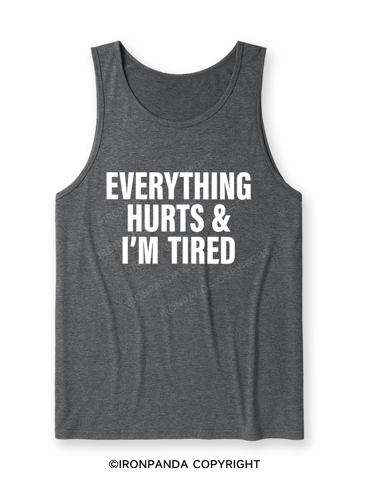 EVERYTHING HURTS & I’M TIRED Ultra Soft Heather Tank