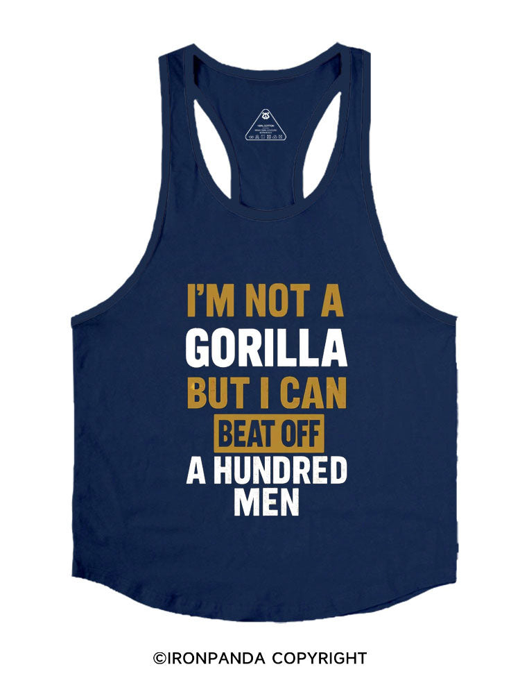 I’m Not a Gorilla But I Can Beat Off 100 Men Stringer Gym Vest