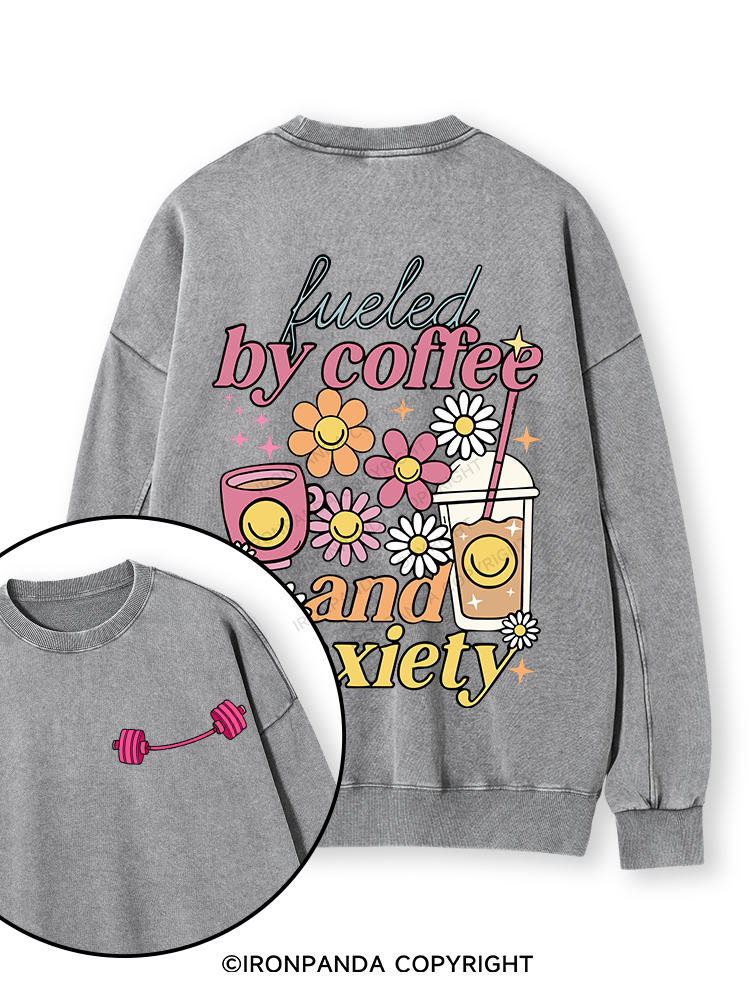 Fueled by Iced Coffee and Anxiety Double-Sided Printed Washed Sweatshirt