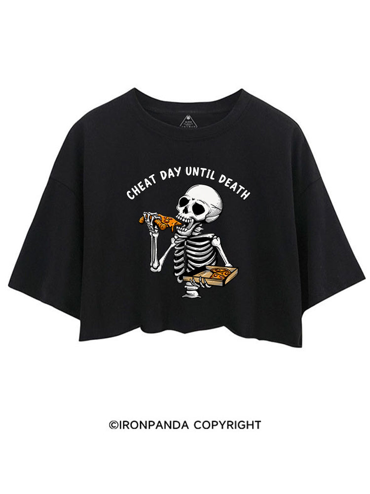 CHEAT DAY UNTIL DEATH CROP TOPS