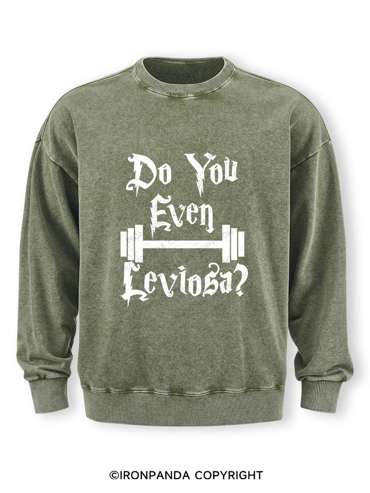 do you even leviosa Washed Sweatshirt