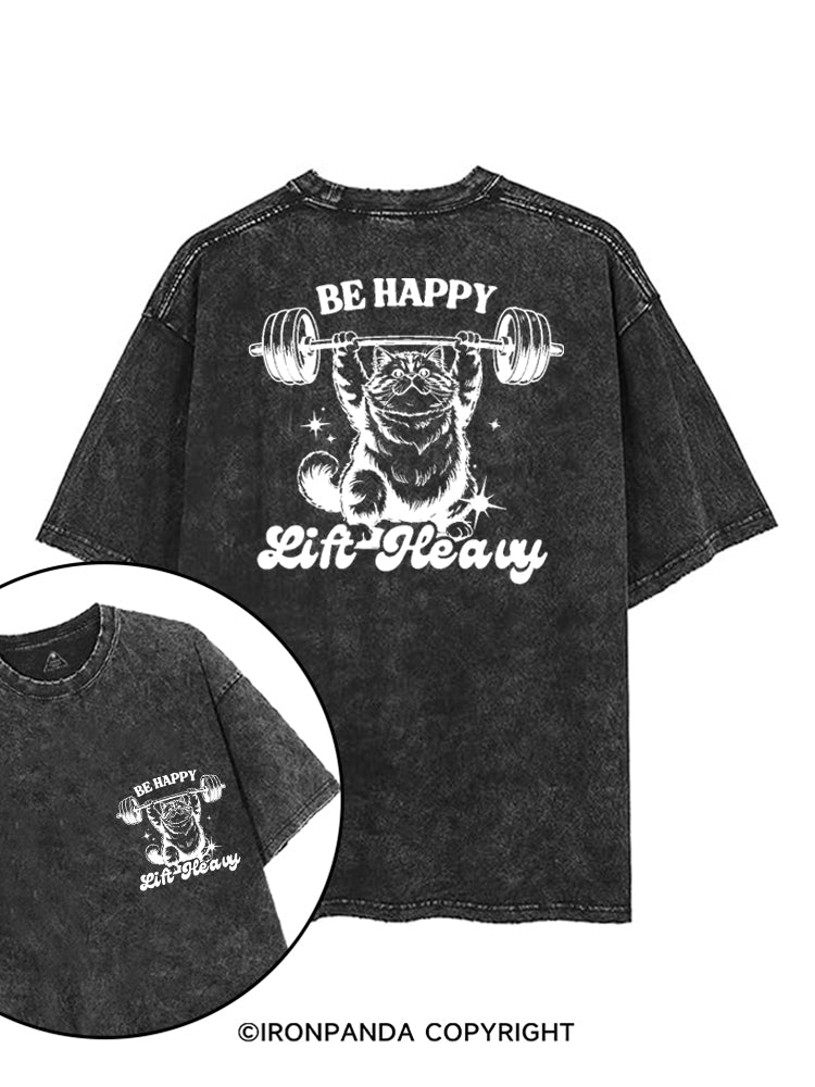BE HAPPY LIFT HEAVY FUNNY CUTE KITTY printed Gym Shirt