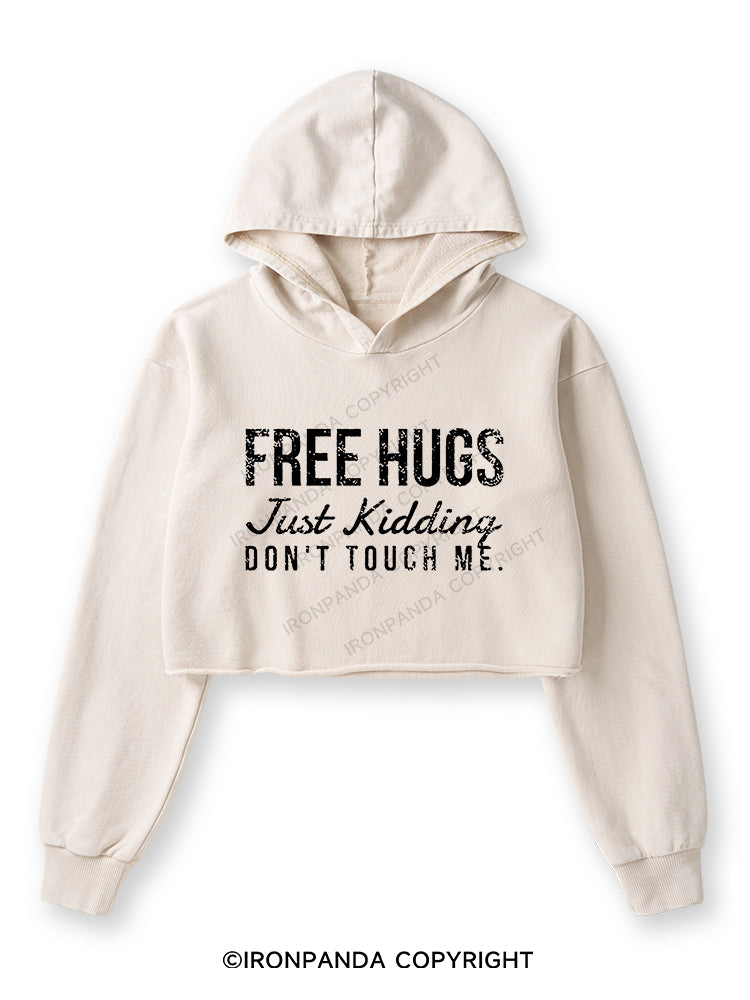 FREE HUGS JUST KIDDING DON'T TOUCH ME Washed Crop Hoodie