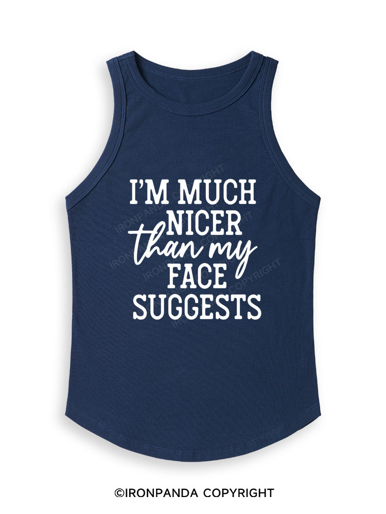I'M NICER THAN MY FACE Fitted Tank Top