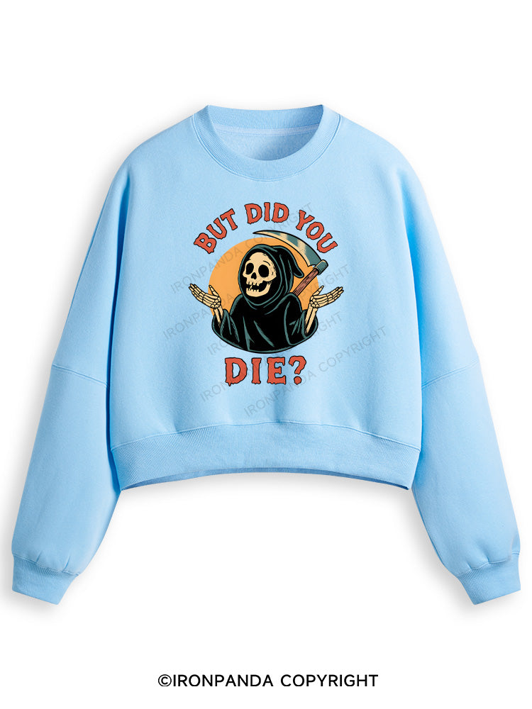 But did you die? Ghost Fleece Crop Sweatshirt