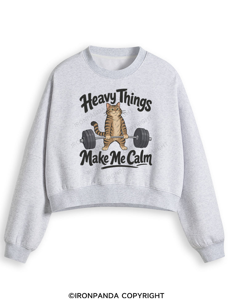 Heavy Things Make Me Calm Fleece Crop Sweatshirt