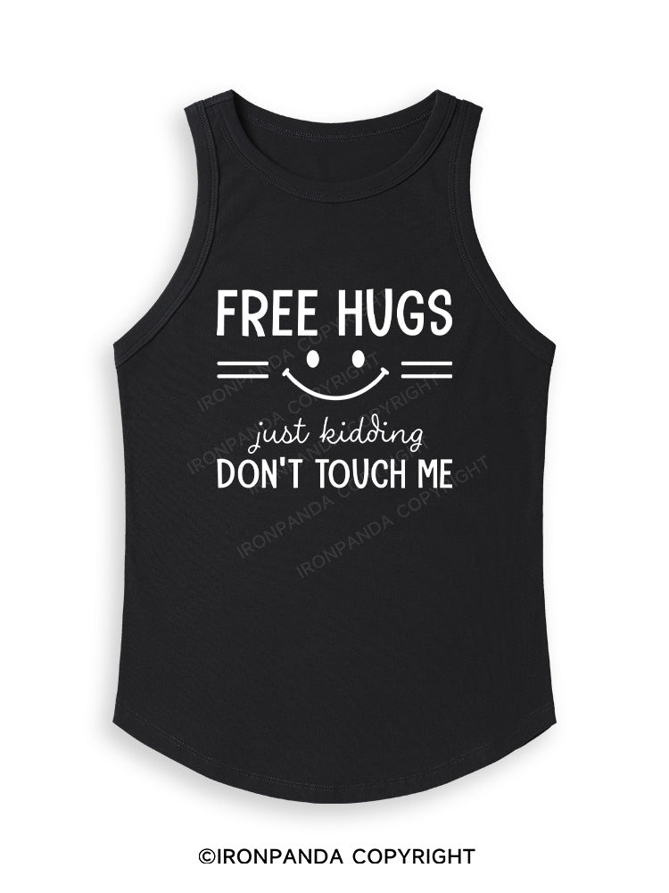 Free Hugs Just Kidding Don't Touch Me Fitted Tank Top