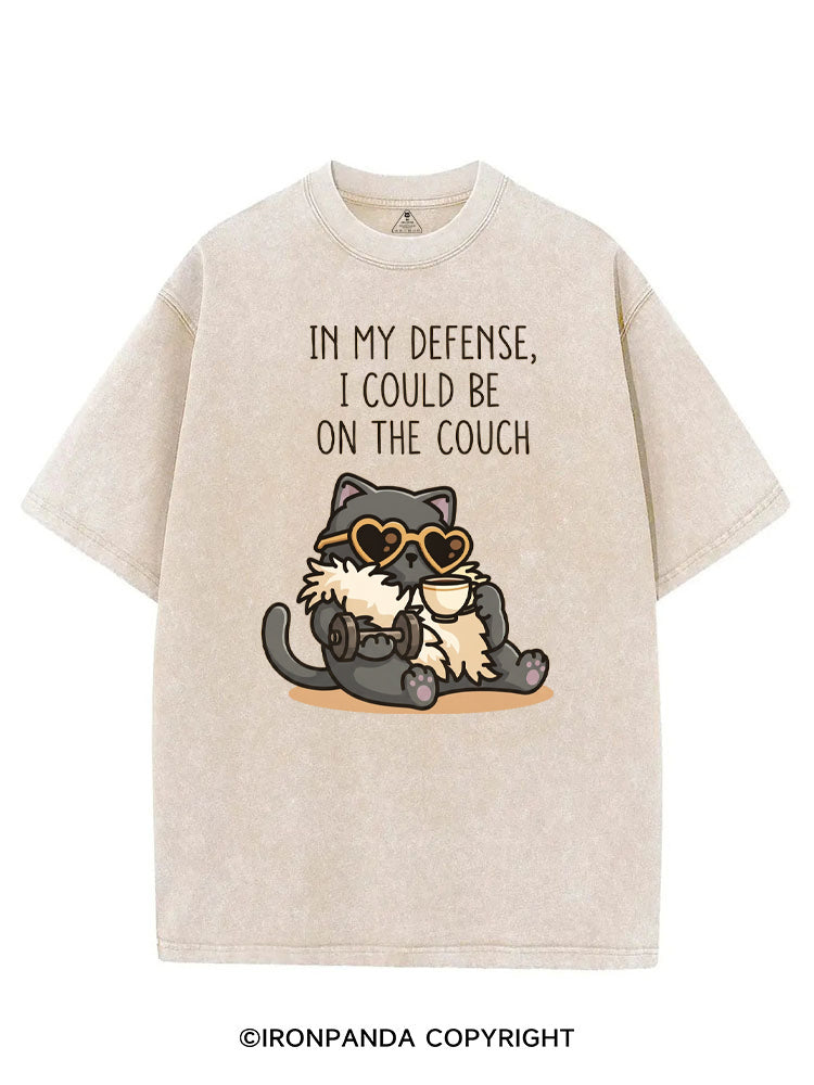 IN MY DEFENSE, I COULD BE ON THE COUCH VINTAGE GYM SHIRT
