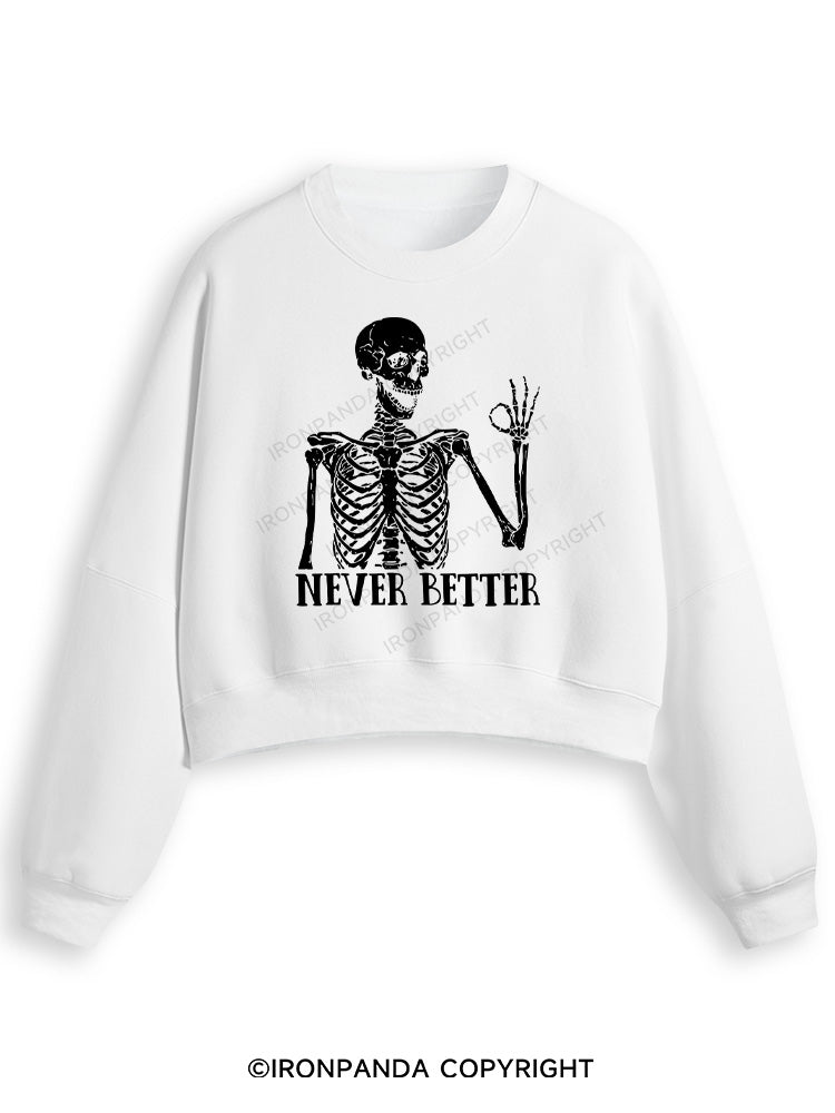 NEVER BETTER SKELETON Fleece Crop Sweatshirt