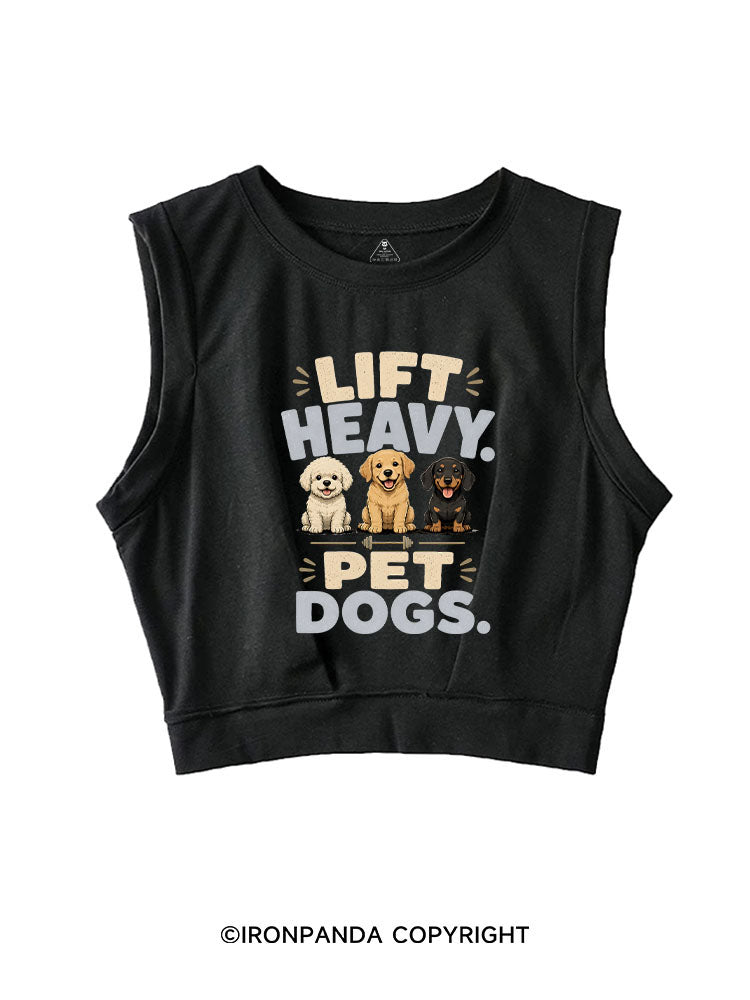 LIFT HEAVY PET DOGS FUNNY GYM SLEEVELESS CROP TOPS