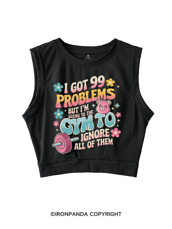 I GOT 99 PROBLEMS SLEEVELESS CROP TOPS