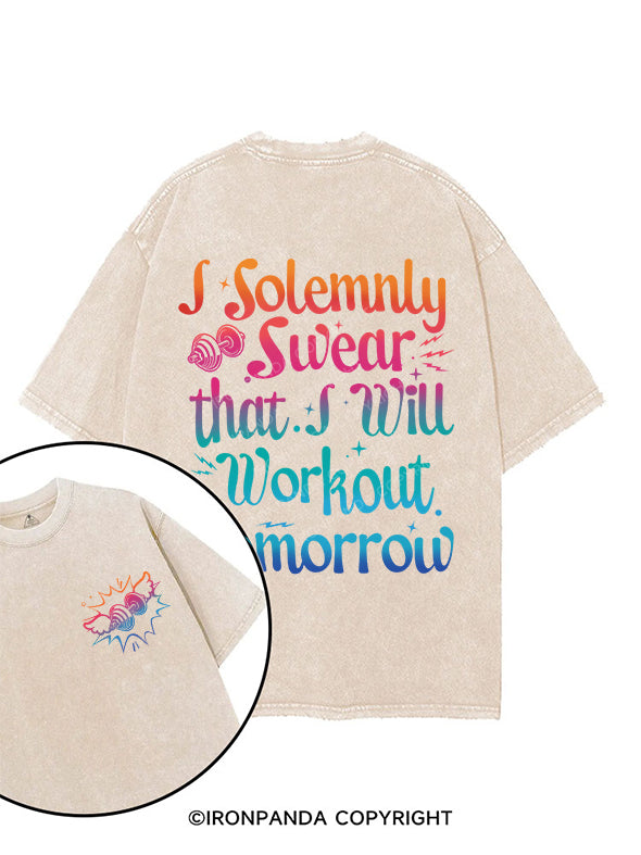 I SOLEMNLY SWEAR THAT I WILL WORKOUT TOMORROW printed Gym Shirt