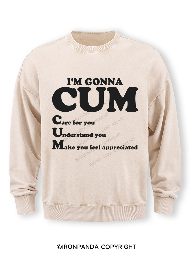 I’M GONNA CUM Washed Sweatshirt