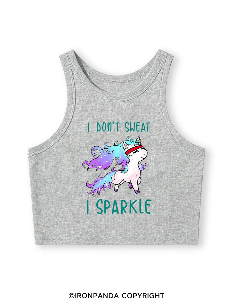 I DON'T SWEAT I SPARKLE Fitted Crop Tank Top