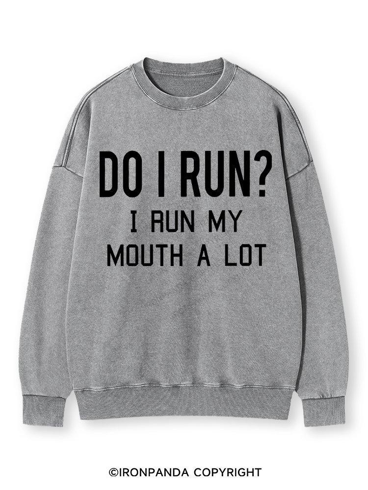 I RUN MY MOUTH Washed Sweatshirt
