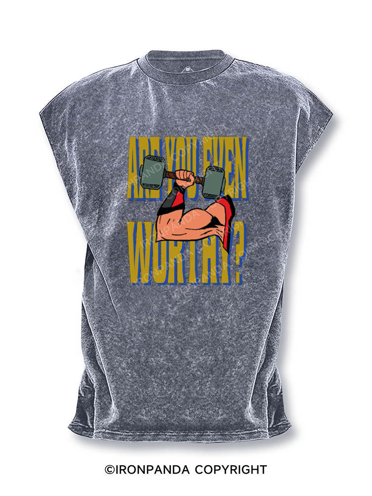 Are You Even Worthy Cut Off Tank
