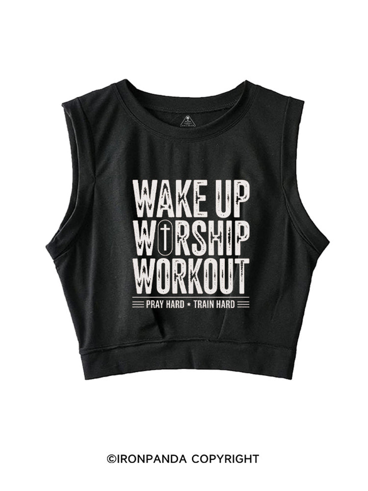 Wake Up Worship Workout Pray Hard Train Hard SLEEVELESS CROP TOPS
