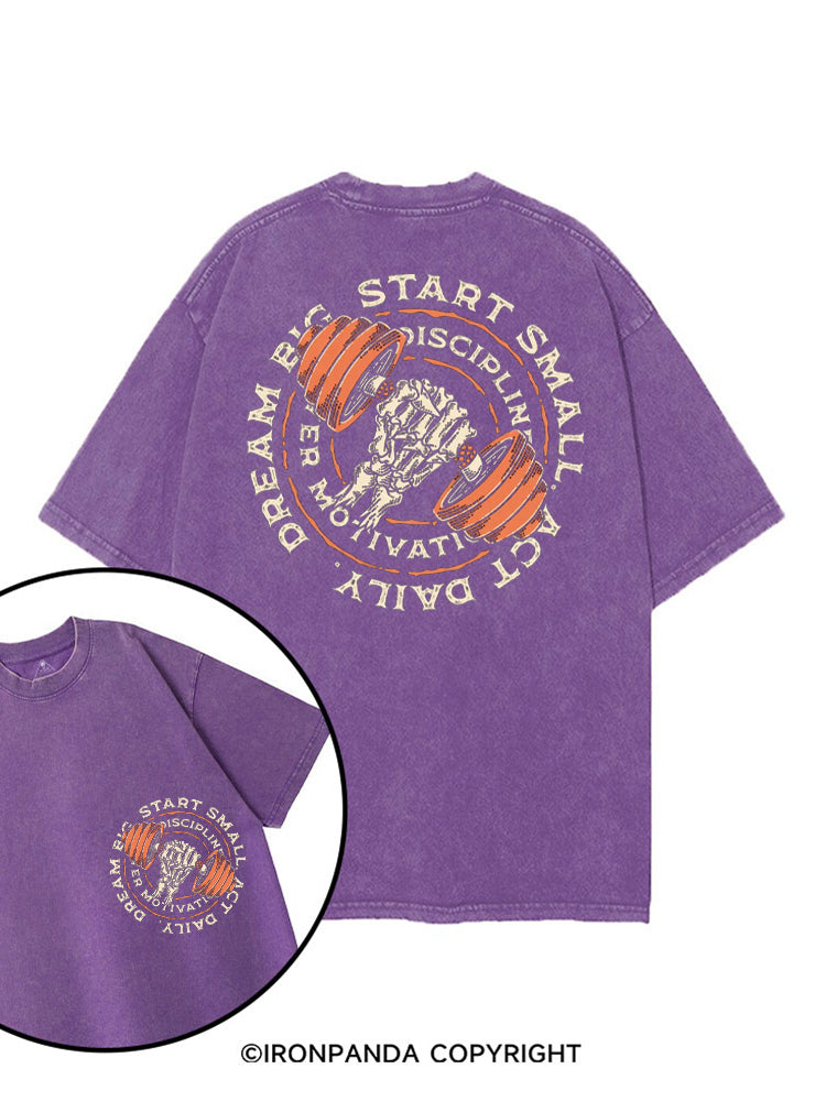 DREAM BIG START SMALL ACT DAILY DISCIPLINE OVER MOTIVATION printed Gym Shirt