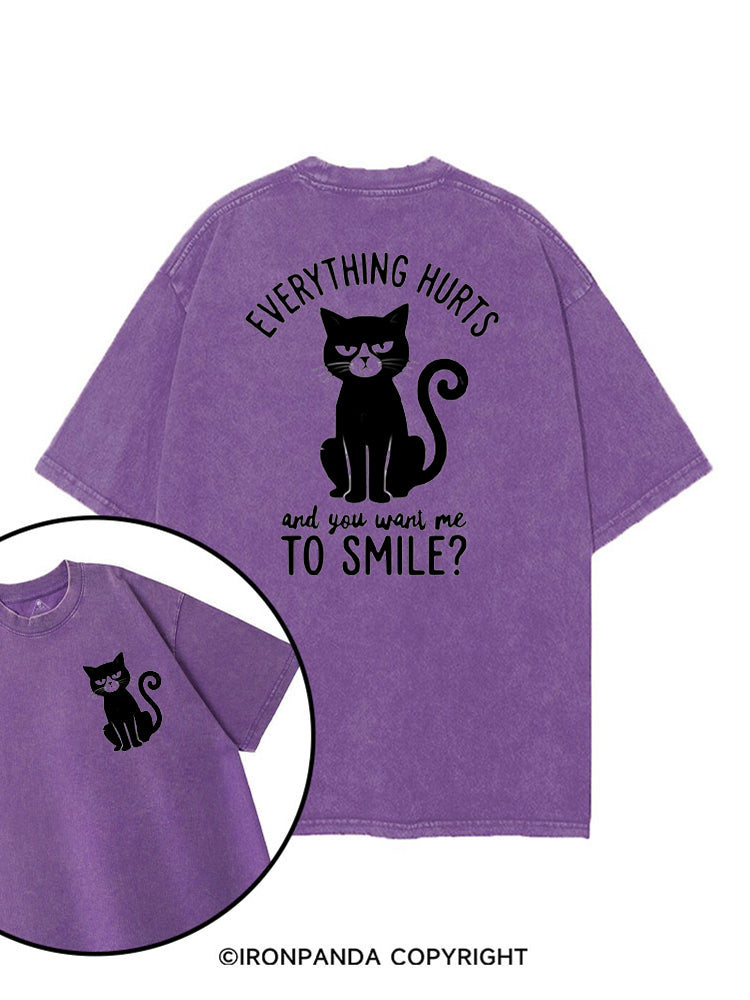Everything Hurts And You Want Me To Smile printed Gym Shirt