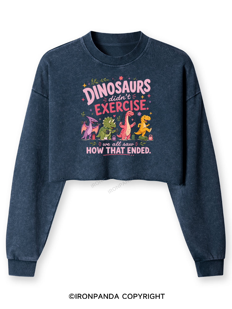 DINOSAURS DIDN'T EXERCISE. WE ALL SAW HOW THAT ENDED FUNNY GYM Washed Long-Sleeve Crop Top
