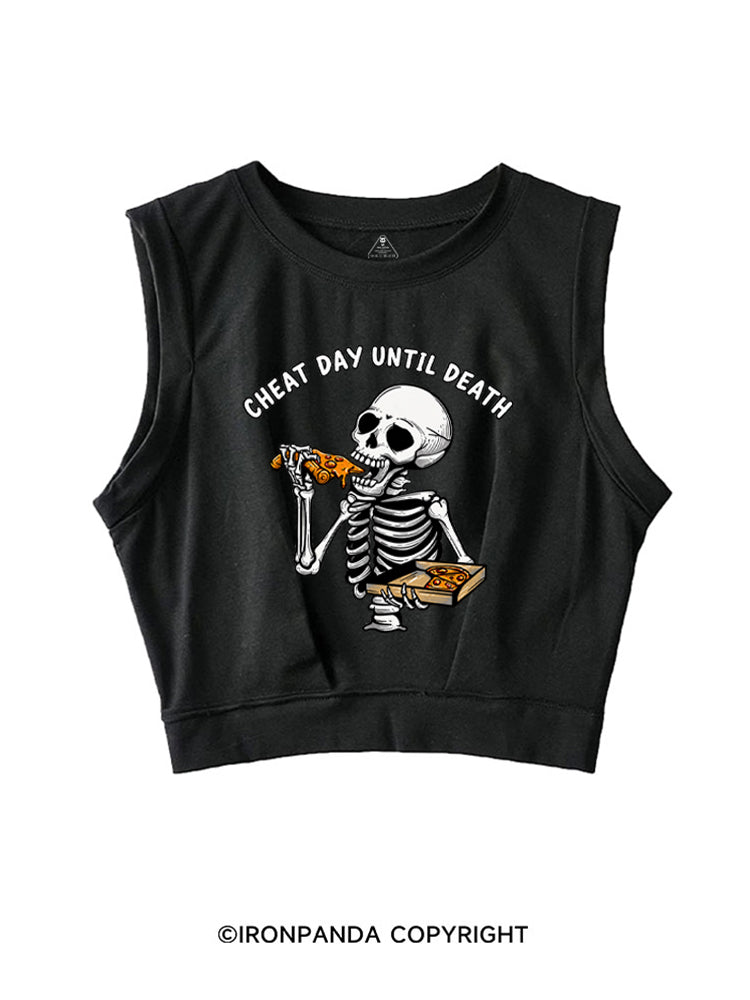 CHEAT DAY UNTIL DEATH SLEEVELESS CROP TOPS