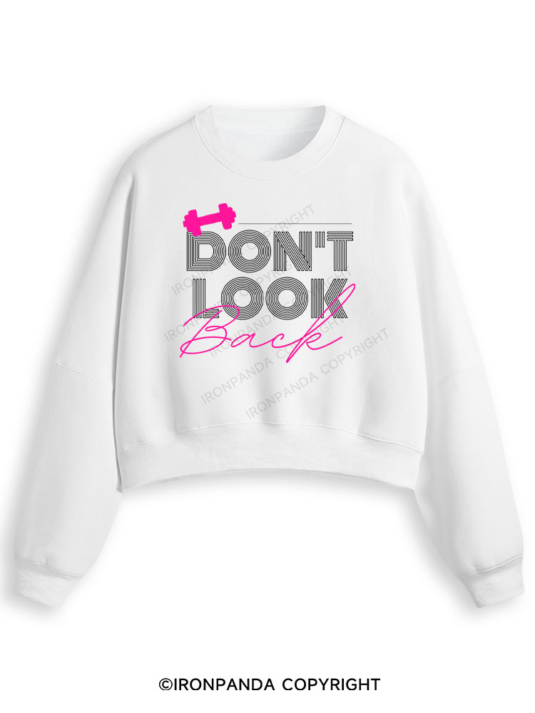 DON'T LOOK BACK GYM LIFE Fleece Crop Sweatshirt