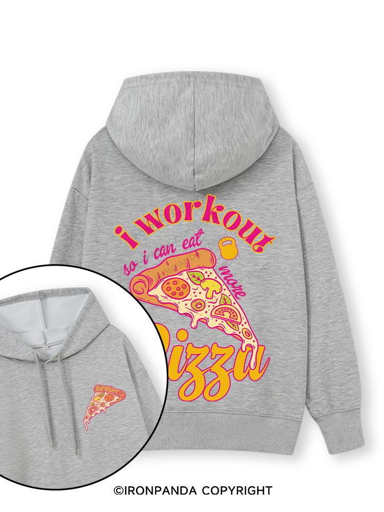 I WORKOUT SO I CAN EAT MORE PIZZA Double-Sided Printed Classic Gym Hoodie