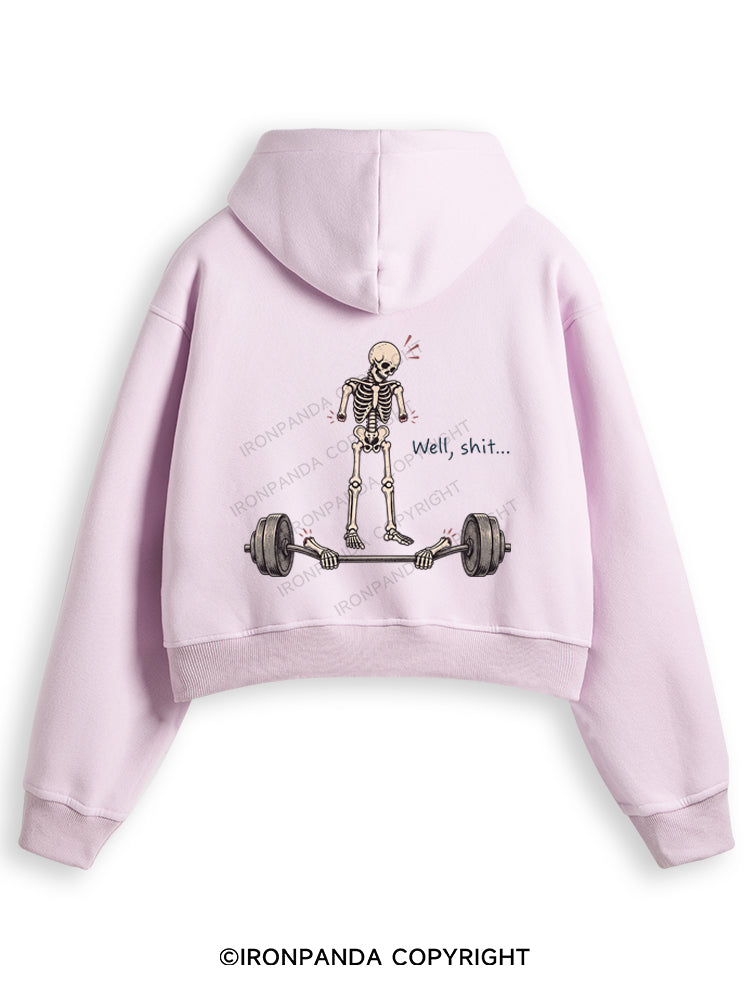 Well Shit Funny Fleece Crop Zip Up Hoodie