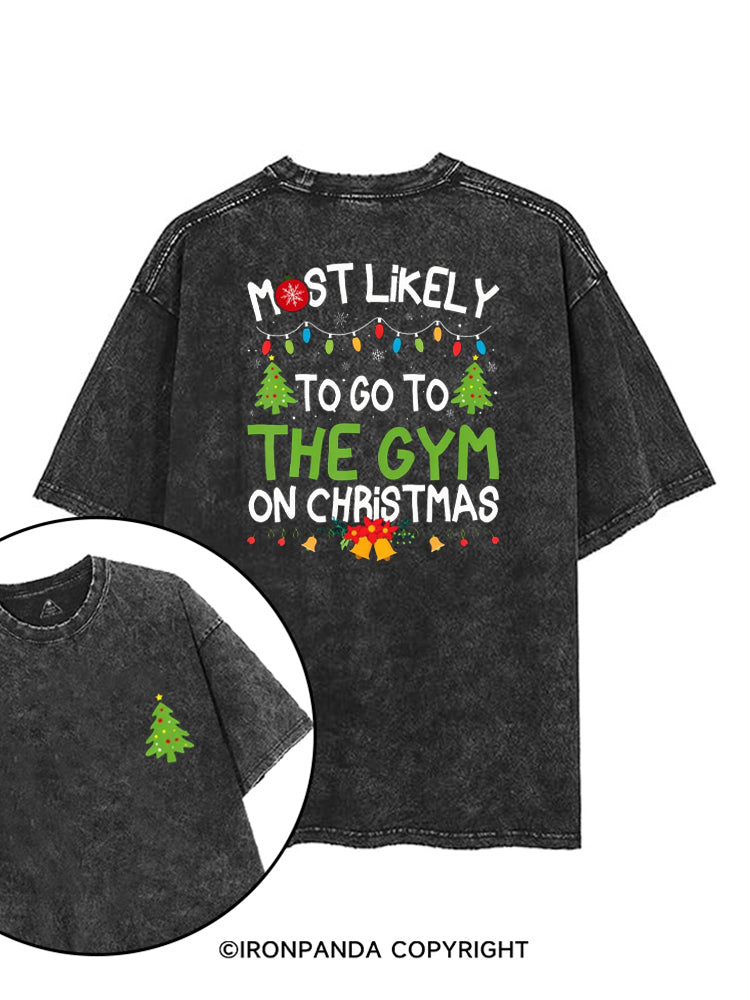 MOST LIKELY TO GO TO THE GYM ON CHRISTMAS printed Gym Shirt