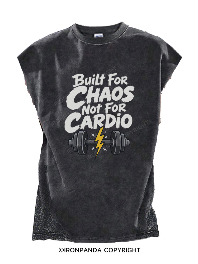 Built for CHAOS not for CARDIO Cut Off Tank