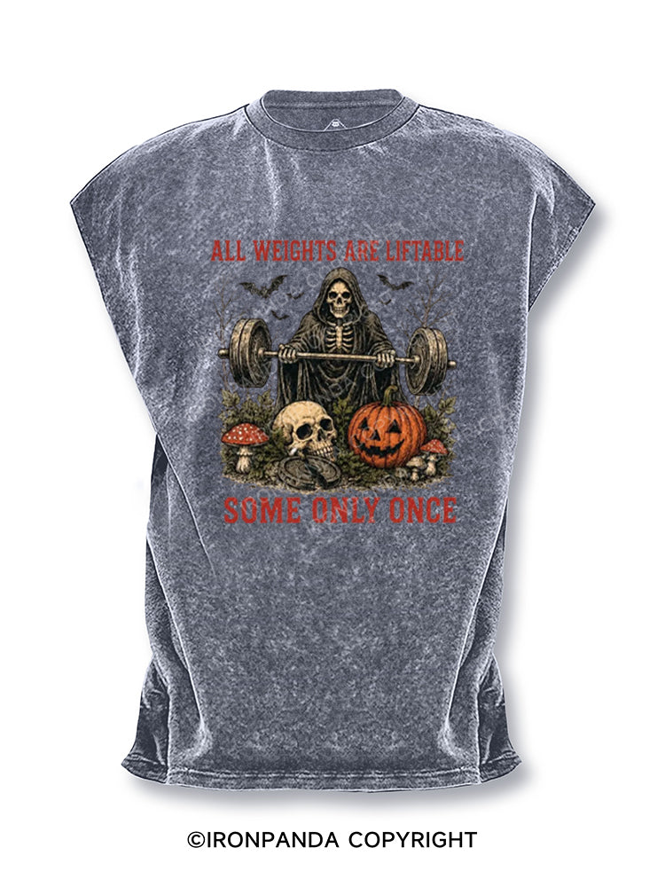 ALL WEIGHTS ARE LIFTABLE SOME ONLY ONCE Cut Off Tank