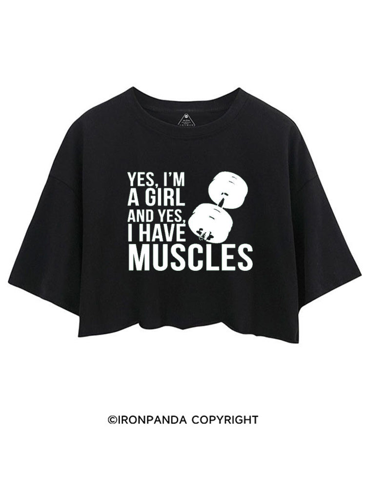 YES, I'M A GIRL AND YES, I HAVE MUSCLES CROP TOPS