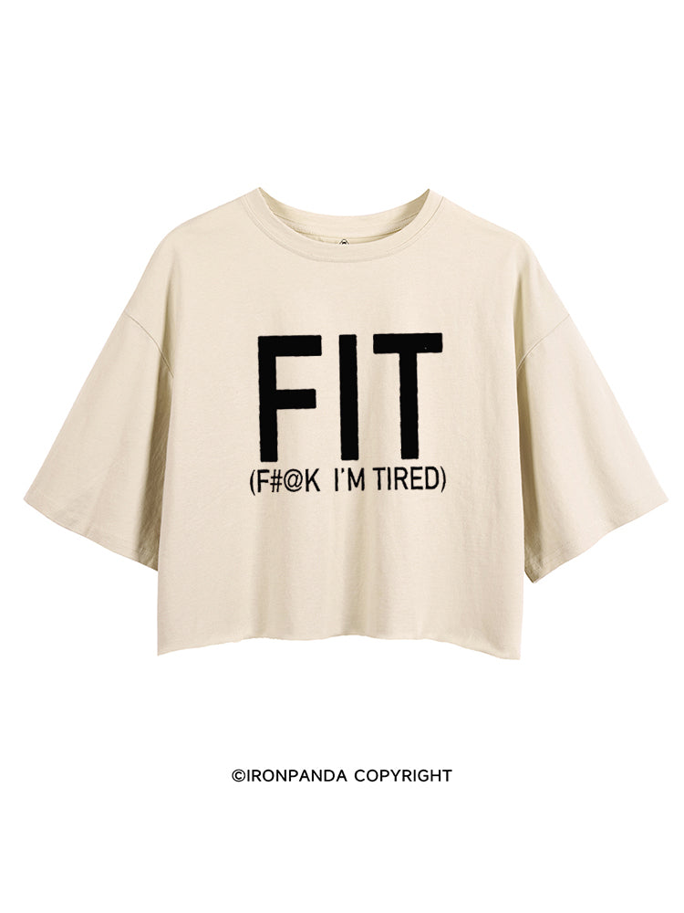 FIT F#@K I'M TIRED CROP TOPS