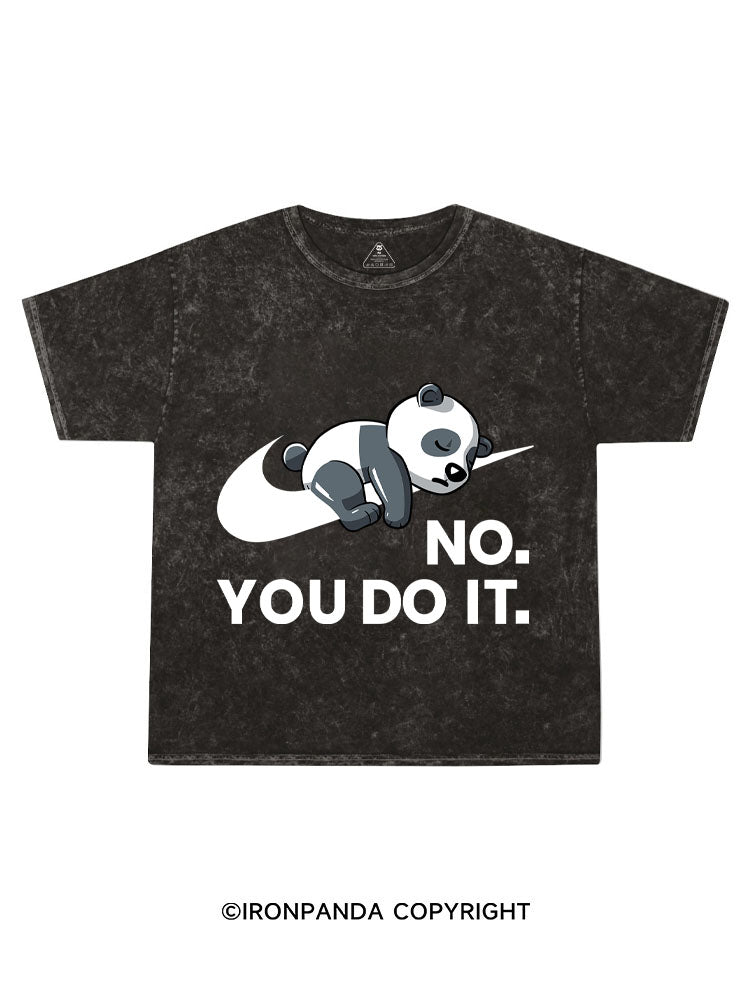 no you do it Kids Washed T-Shirt