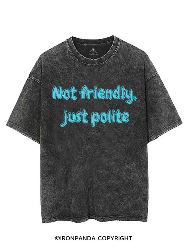 NOT FRIENDLY, JUST POLITE VINTAGE GYM SHIRT