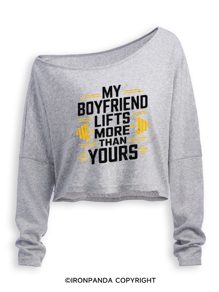 MY BOYFRIEND LIFTS MORE THAN YOURS Off Shoulder Long Sleeve Crop Top