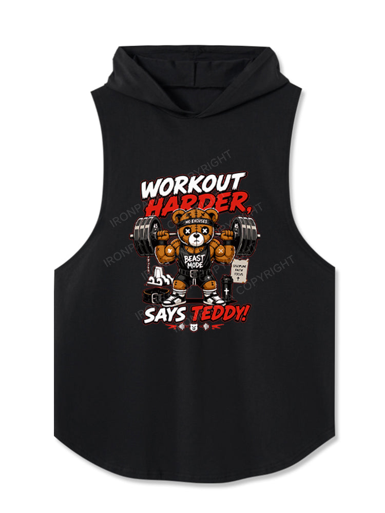 WORKOUT HARDER,SAYS TEDDY! Hooded Tank