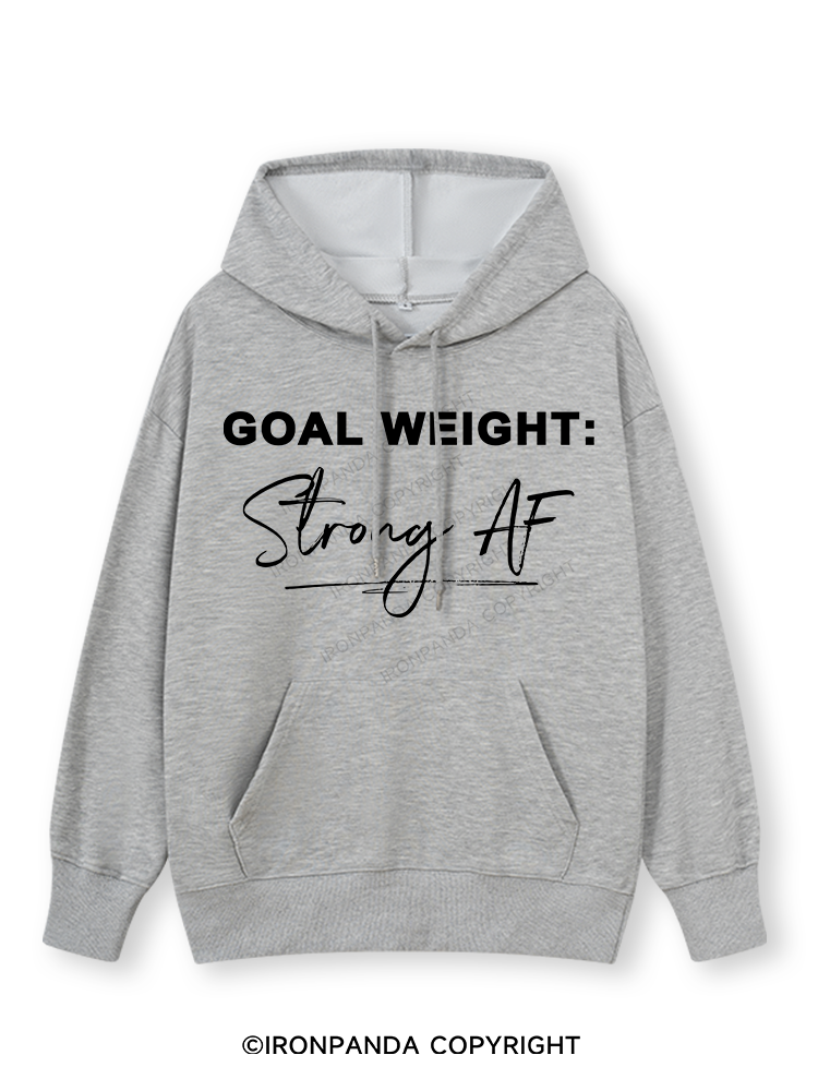 GOAL WEIGHT STRONG AF Classic Gym Hoodie