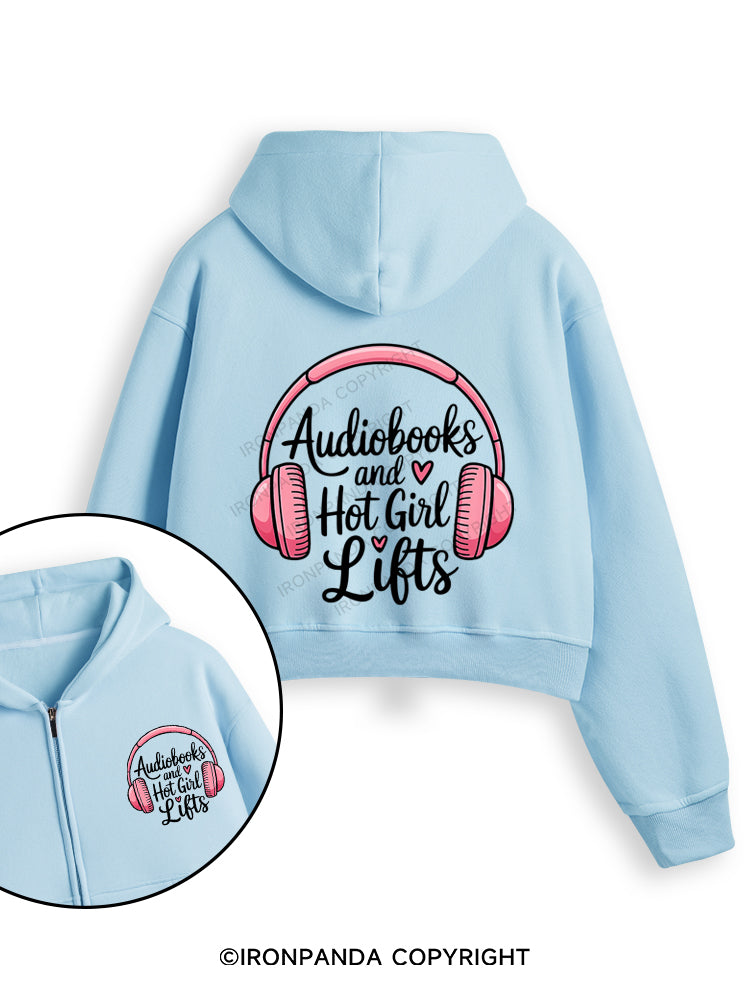 AUDIOBOOKS AND HOT GIRL LIFTS Fleece Crop Zip Up Hoodie
