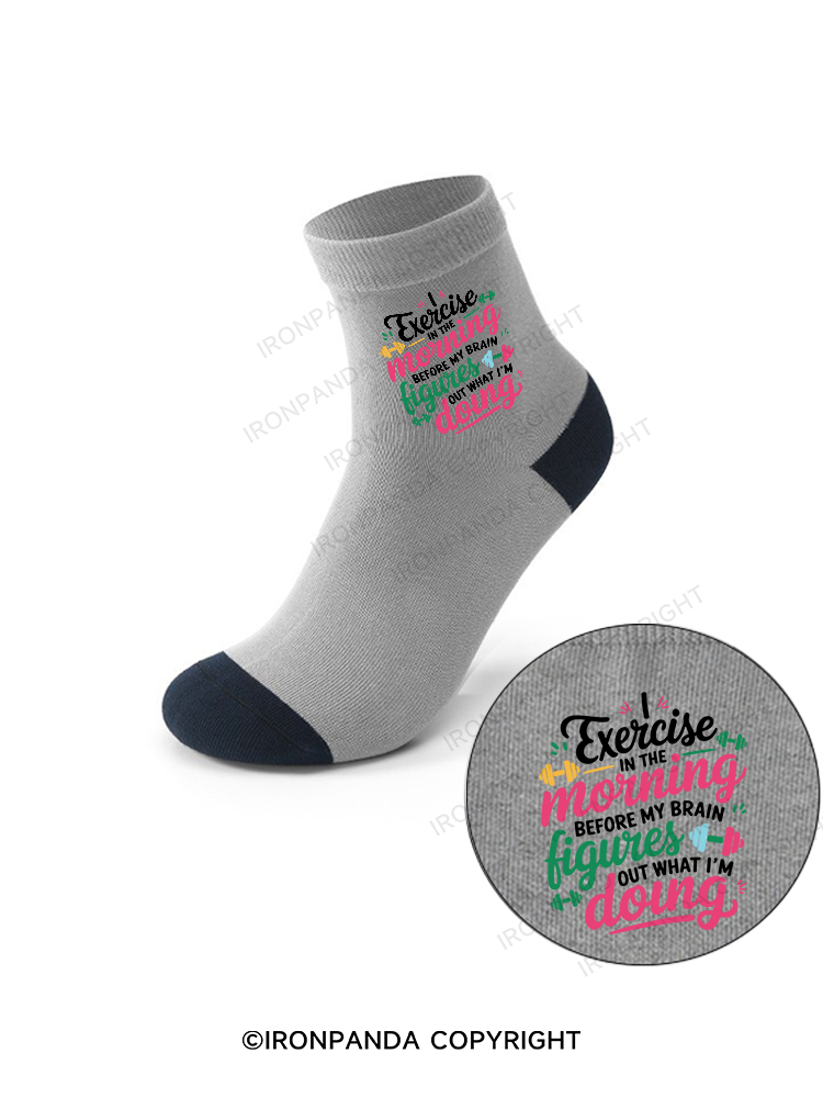 I EXERCISE IN THE MORNING Crew Socks