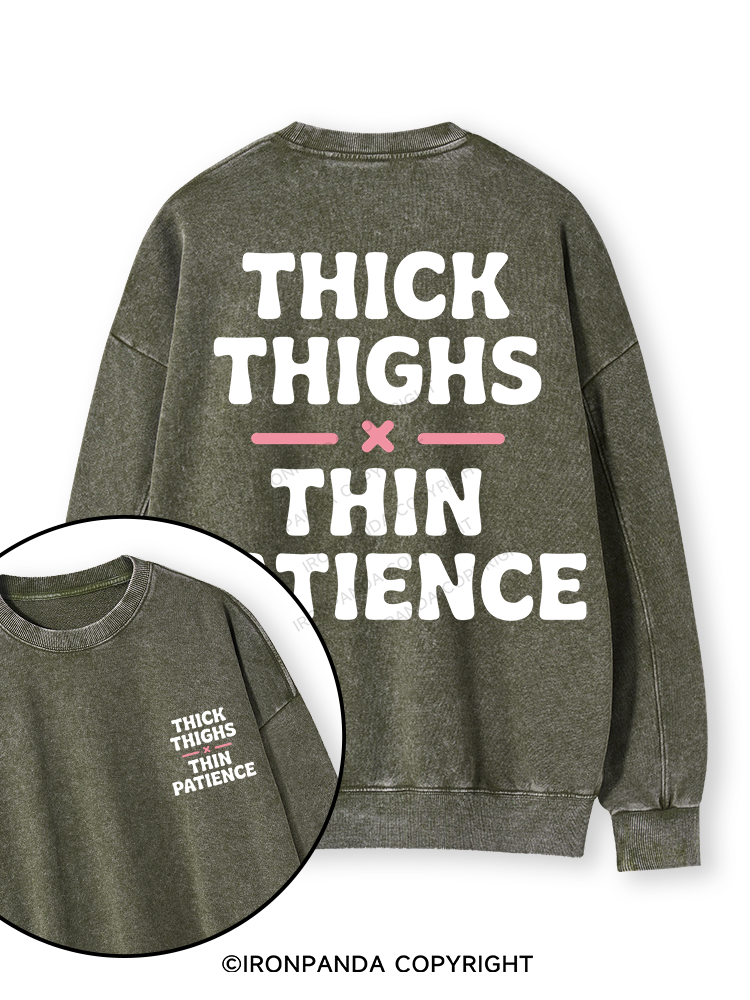 THICK THIGHS × THIN PATIENCE Double-Sided Printed Washed Sweatshirt