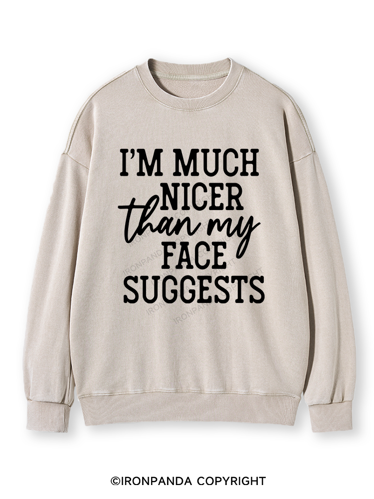 I'M NICER THAN MY FACE Washed Sweatshirt