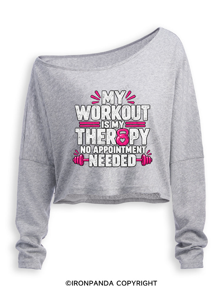 MY WORKOUT IS MY THERAPY, NO APPOINTMENT NEEDED Off Shoulder Long Sleeve Crop Top
