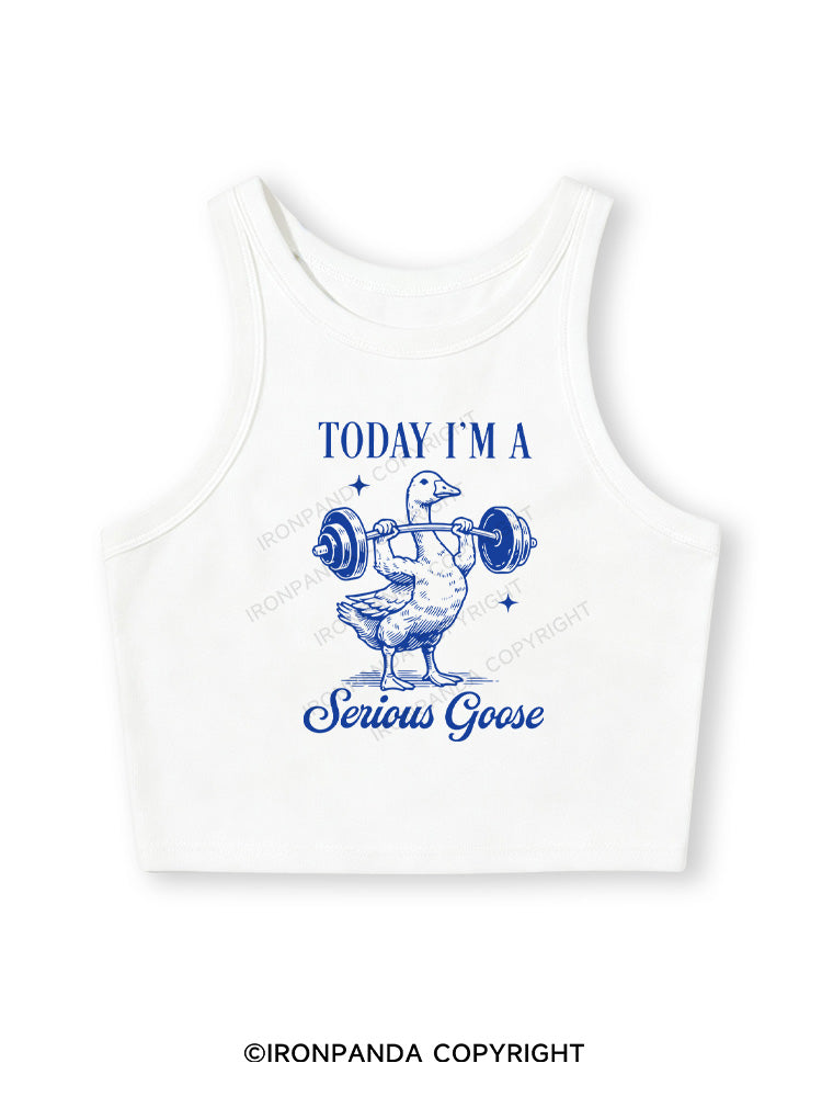 TODAY I'M A Serious Goose Fitted Crop Tank Top