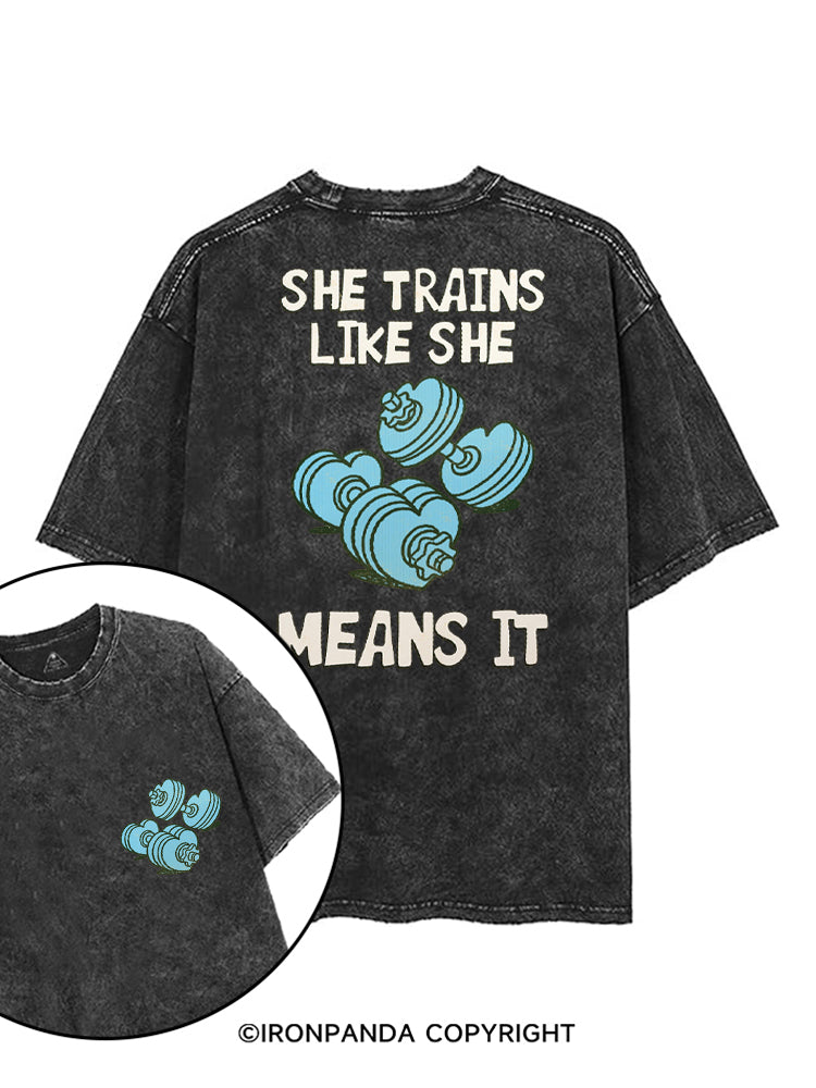 SHE TRAINS LIKE SHE MEANS IT FUNNY GYM printed Gym Shirt