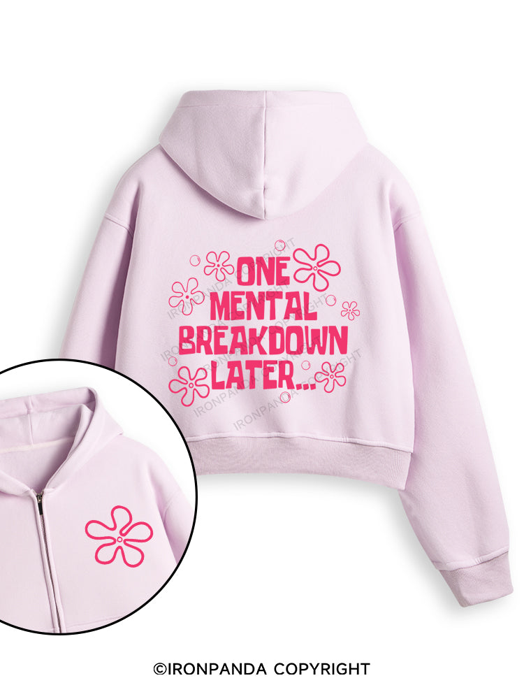 ONE MENTAL BREAKDOWN LATER PINK Fleece Crop Zip Up Hoodie