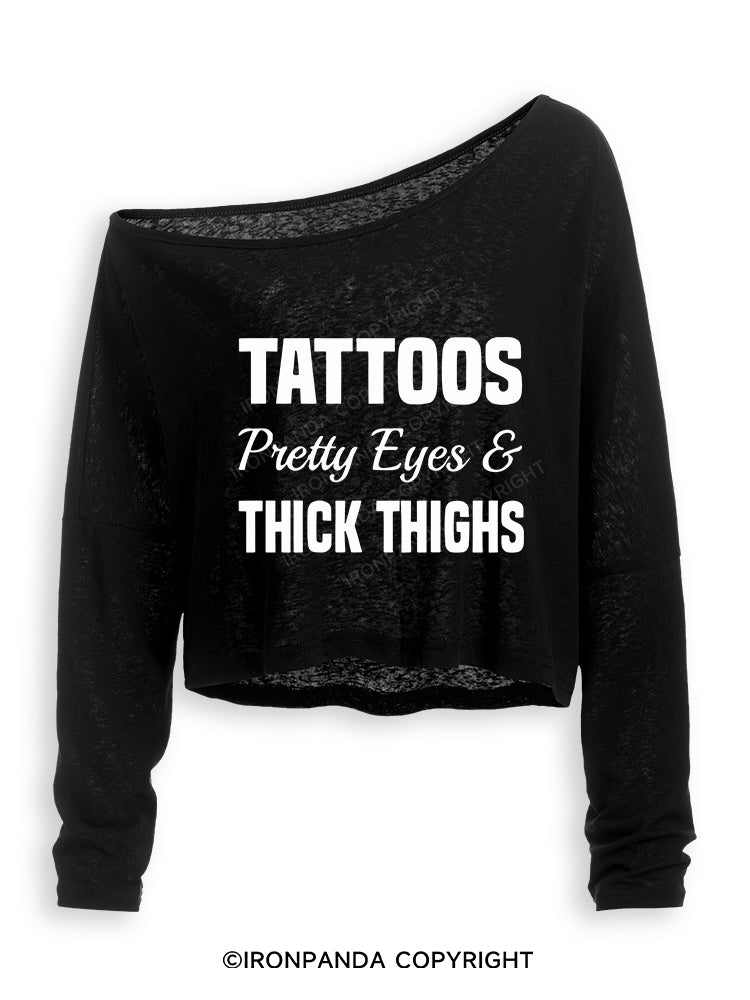 TATTOOS PRETTY EYES AND THICK THIGHS Off Shoulder Long Sleeve Crop Top