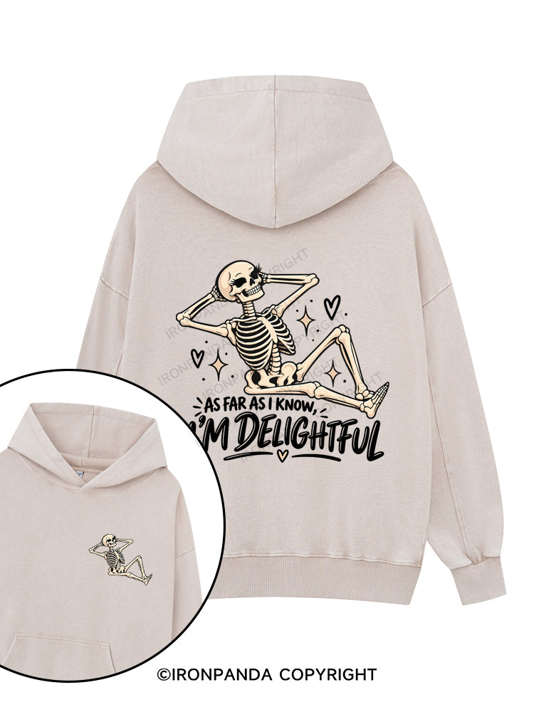 AS FAR AS I KNOW, I'M DELIGHTFUL Printed Washed Gym Hoodie